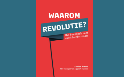 Boekrecensie: Waarom Revolutie? Wel, daarom!